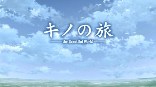 Kino no Tabi: The Beautiful World - The Animated Series - Haikyo no Kuni - On Your Way